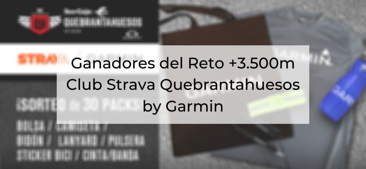 Ganadores del Reto +3.500m Club Strava Quebrantahuesos by Garmin